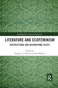 Literature and Ecofeminism: Intersectional Voices in Humanities