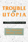 Trouble in Utopia: The Overburdened Polity of Israel - In-Depth