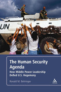 The Human Security Agenda: How Middle Power Leadership Defied U.S