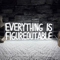 Everything Is Figureoutable Neon Sign - USB Powered Motivational Light