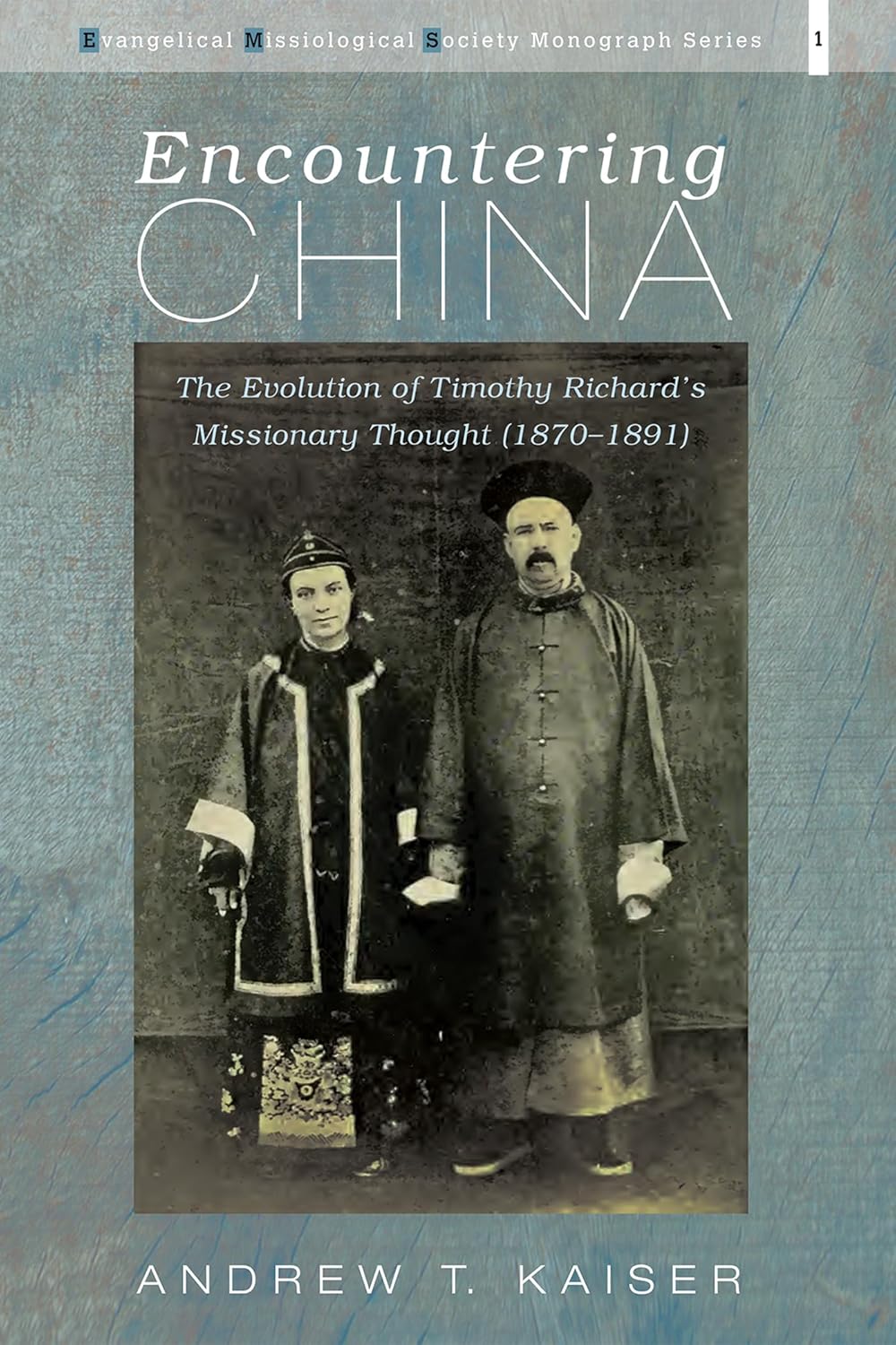 Encountering China: Timothy Richards Missionary Thought Evolution