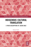 Indigenous Cultural Translation: A Deep Dive into Cultural Nuances