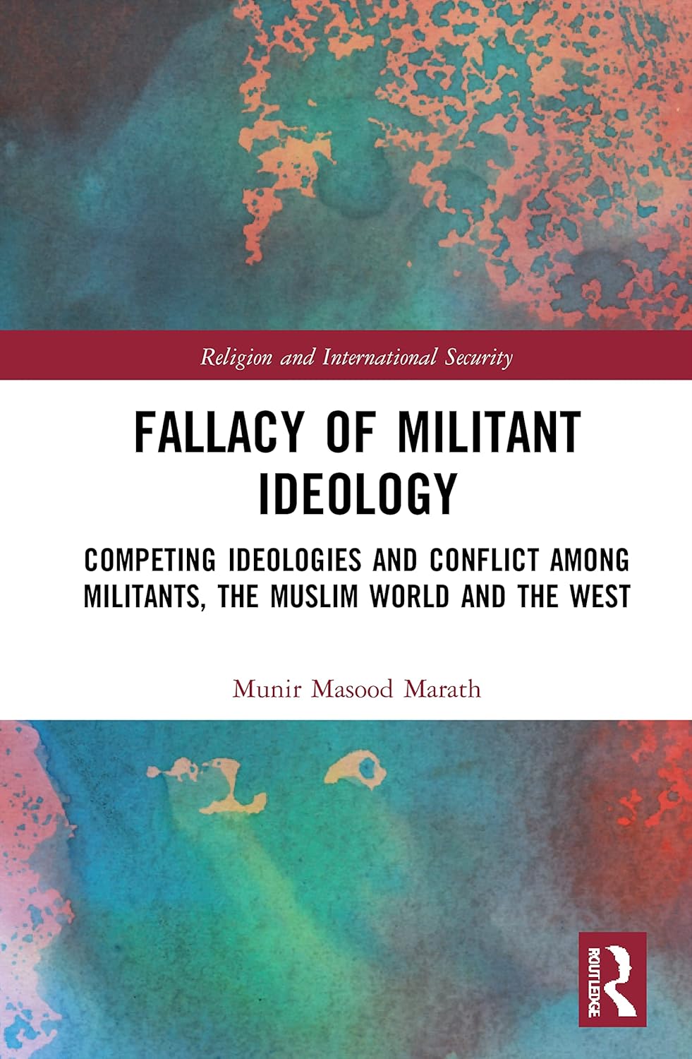 Fallacy of Militant Ideology in Religion and Global Security