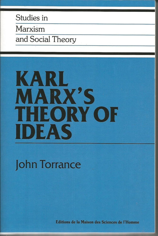 Karl Marx's Theory of Ideas by John Torrance Review
