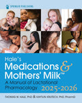 Hales Medications & Mothers Milk 2025-2026 - Lactation Drug Manual