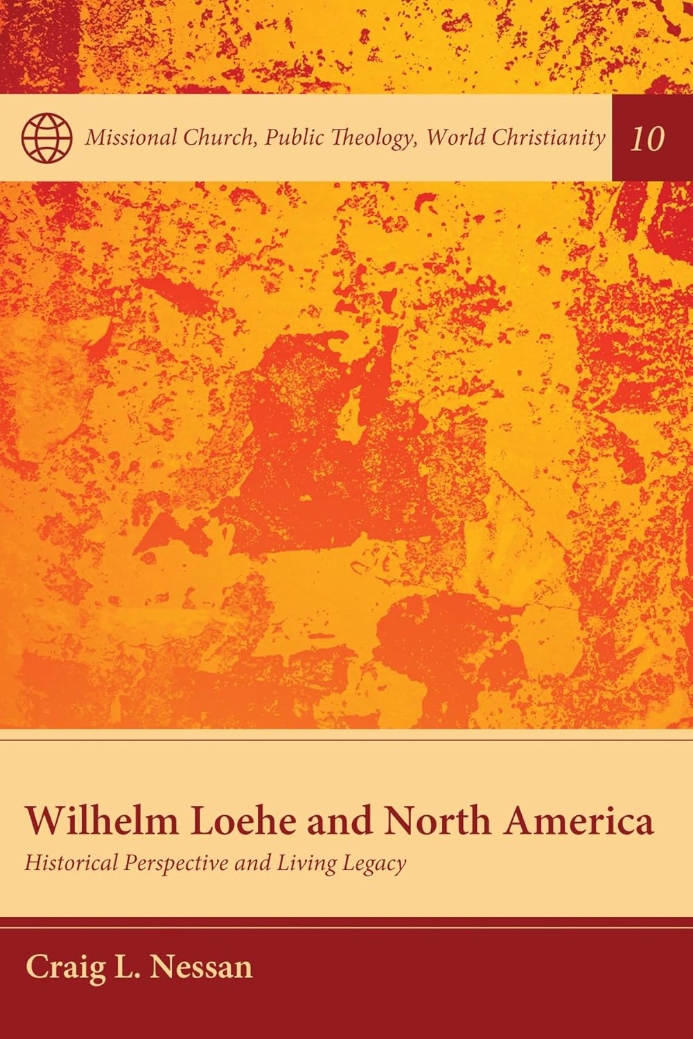 Wilhelm Loehe and North America: A Historical Perspective Review