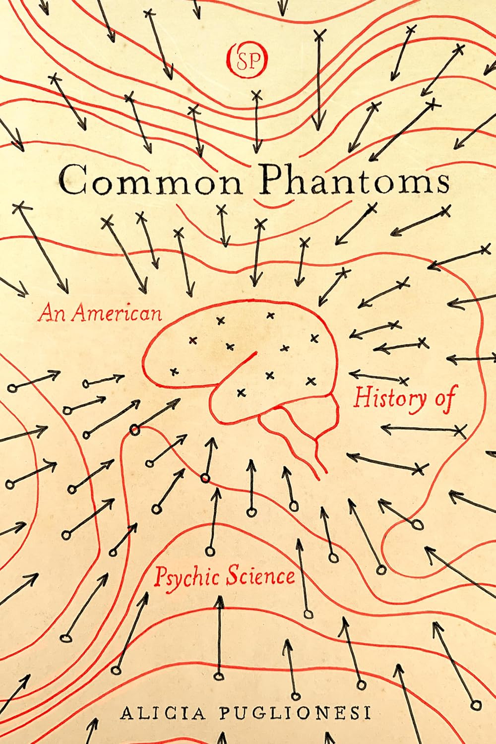 Common Phantoms: An American History of Psychic Science Review