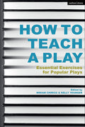 How to Teach a Play: Essential Exercises for Popular Plays - Practical