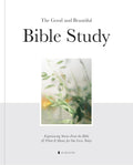 The Good and Beautiful Bible Study Vol 1 for Deep Spiritual Growth
