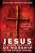 Jesus as Means and Locus of Worship in the Fourth Gospel - John Study