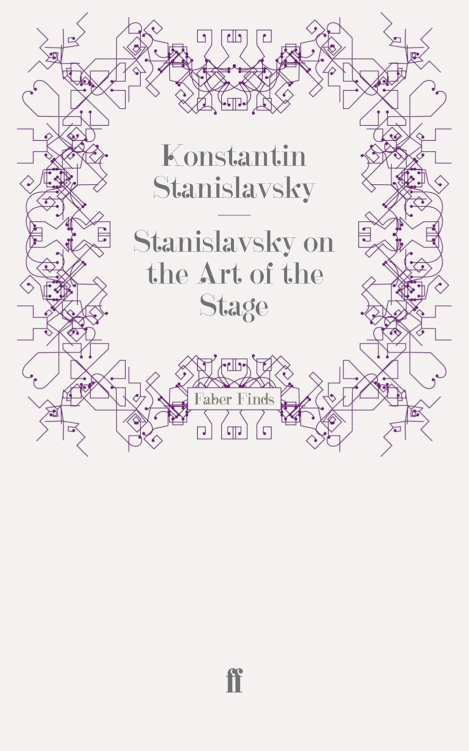Stanislavsky on the Art of the Stage: A Comprehensive Guide