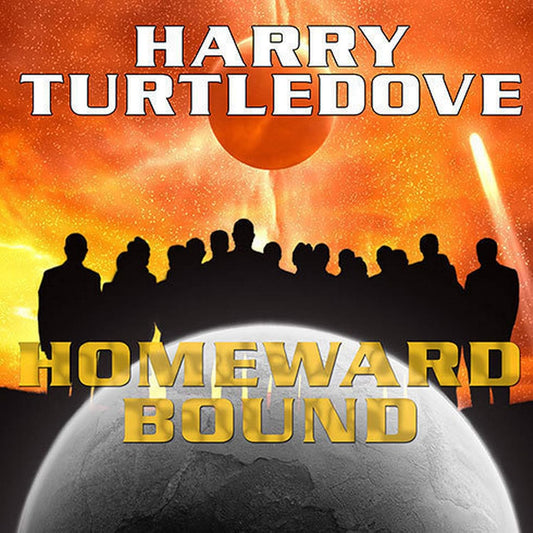 Homeward Bound by Harry Turtledove - A Captivating Journey