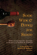 Some Wine and Honey for Simon: Biblical and Ugaritic Aperitifs