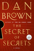 The Secret of Secrets: A Novel - Robert Langdon Thriller