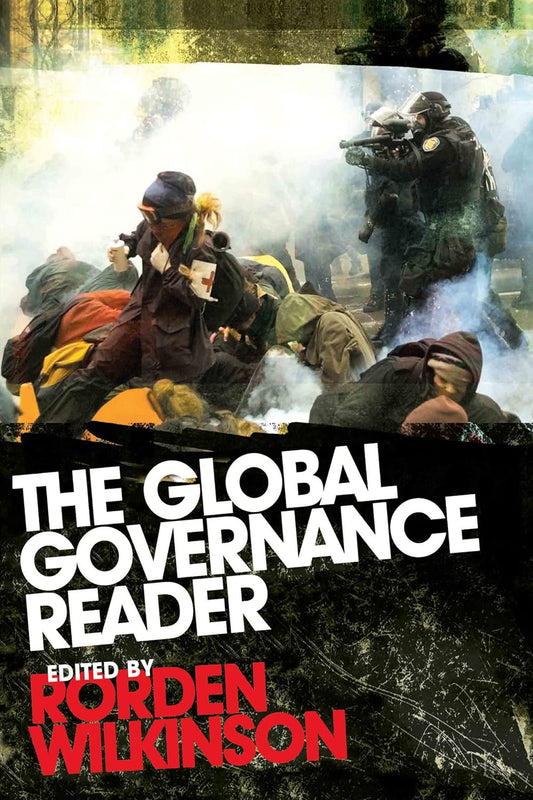 The Global Governance Reader: Essential Insights for Scholars