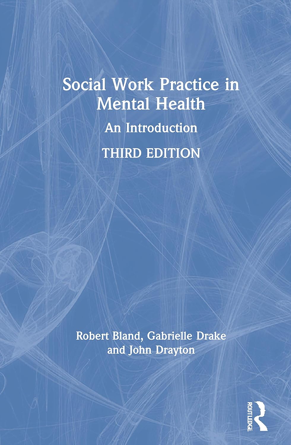 Social Work Practice in Mental Health: A Comprehensive Guide