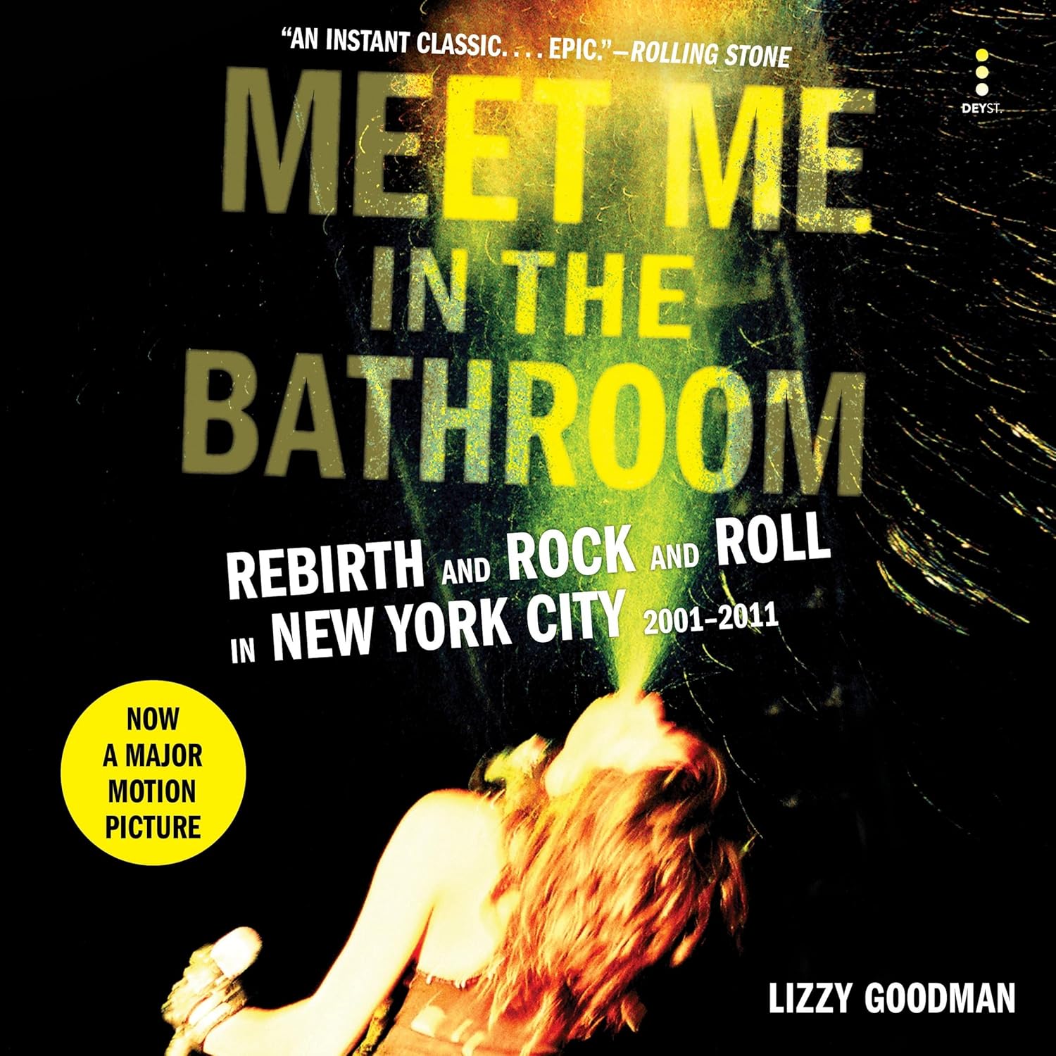 Meet Me in the Bathroom: Rebirth and Rock and Roll in NYC 2001-2011