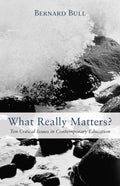 What Really Matters? Ten Critical Issues in Contemporary Education