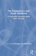 The Edupreneur's Side Hustle Handbook - Practical Guide for Teachers