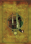 The Education of Miss Emlyn Gwen - Jacketed Case Laminate Edition