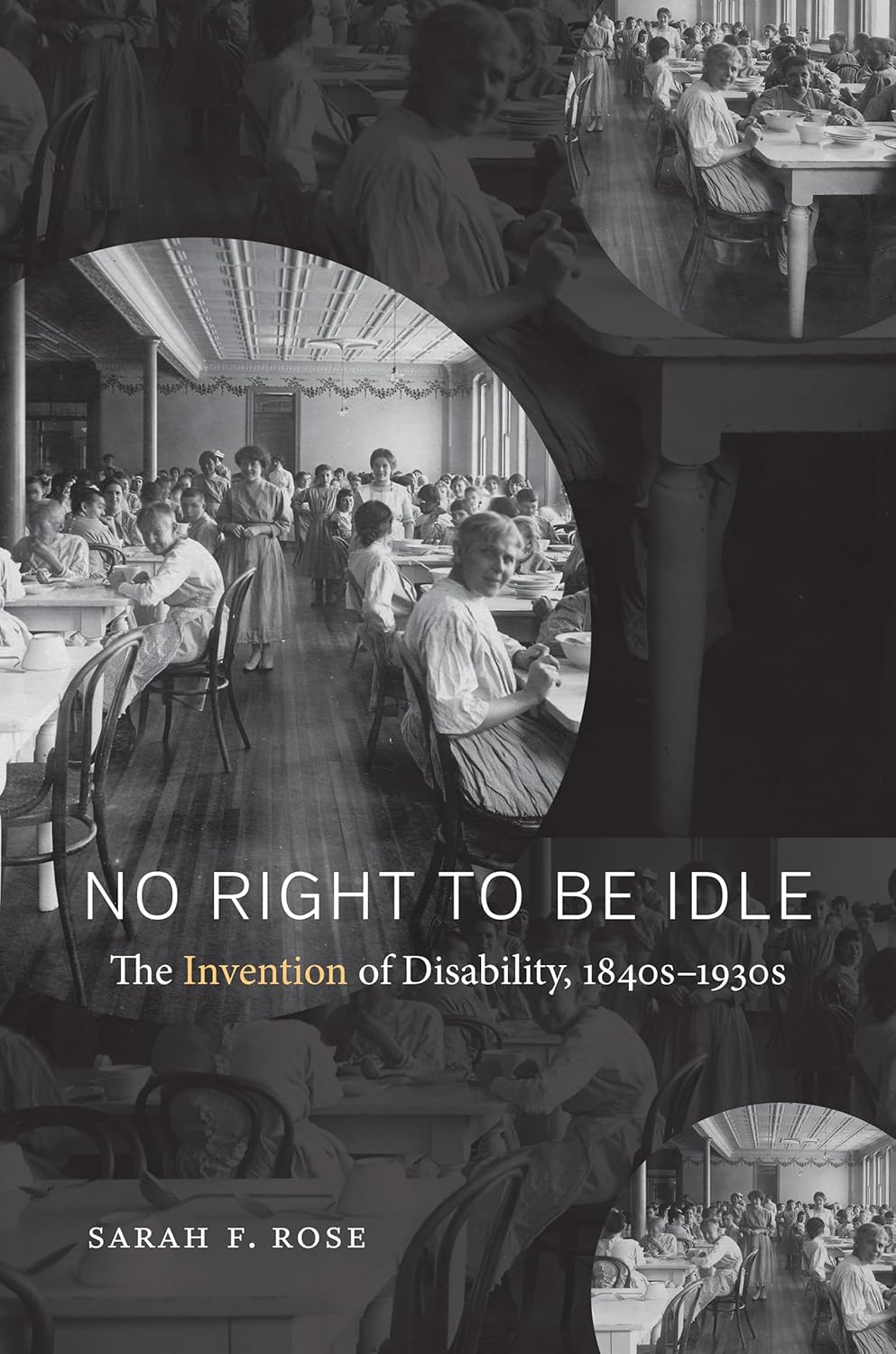 No Right to Be Idle: The Invention of Disability, 1840s-1930s Review