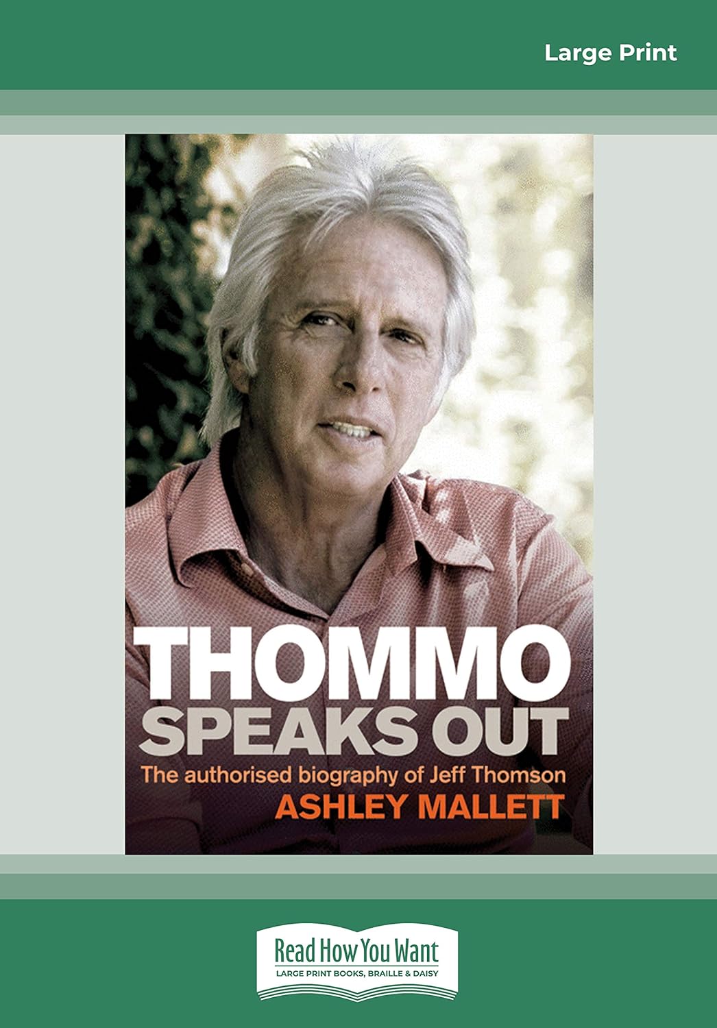 Thommo Speaks Out: The Authorised Biography of Jeff Thomson