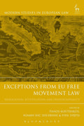 Exceptions from EU Free Movement Law: Derogation, Justification