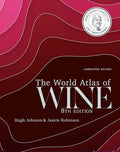 The World Atlas of Wine 8th Edition: A Comprehensive Guide