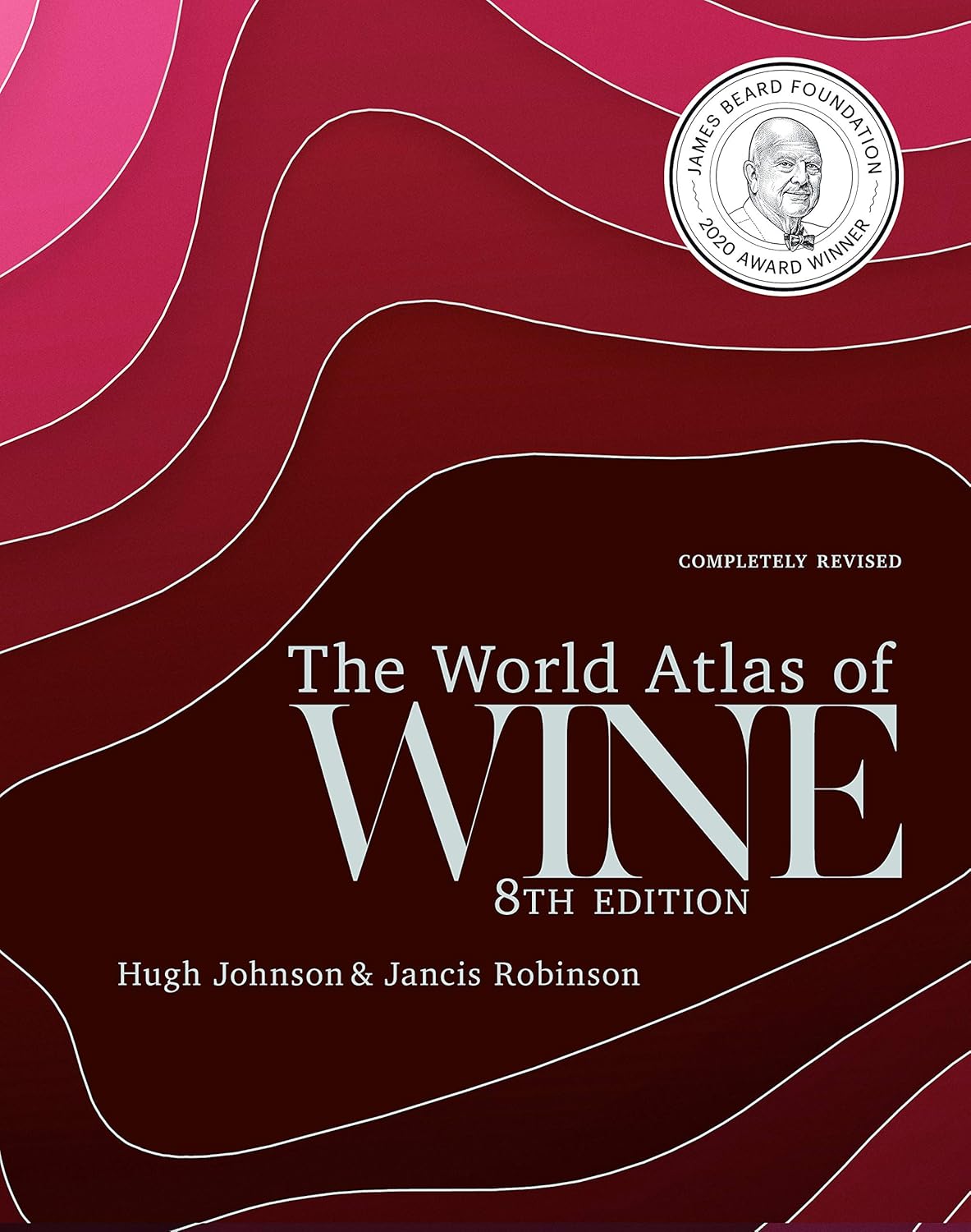 The World Atlas of Wine 8th Edition: A Comprehensive Guide