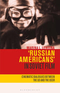 Russian Americans' in Soviet Film: Cinematic Dialogues Between US