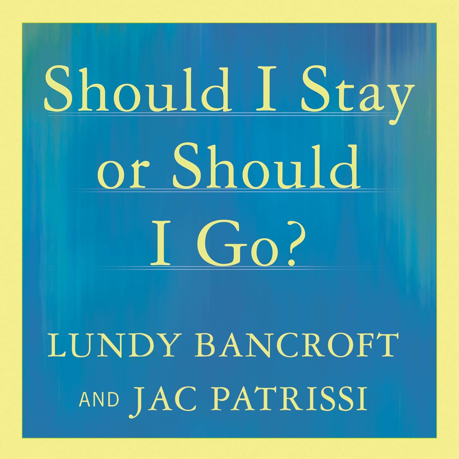 Should I Stay or Should I Go? A Relationship Guide for You