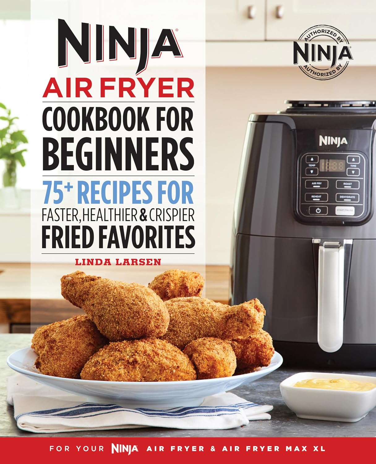 Ninja Air Fryer Cookbook: 75+ Crispy Recipes