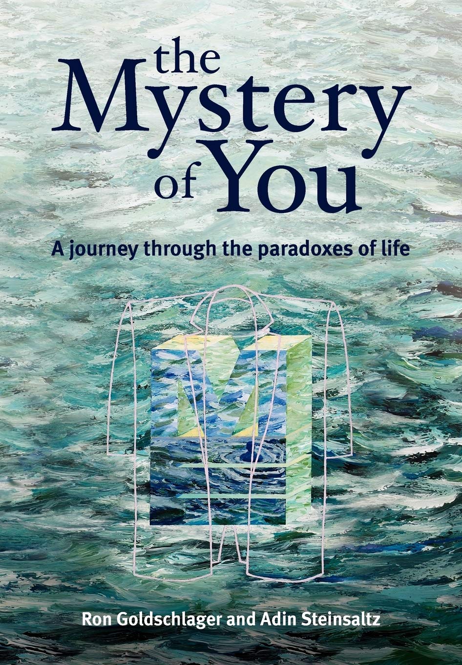 The Mystery of You by Ron Goldschlager and Adin Even-Israel Steinsaltz