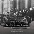 The Habsburg Empire: A New History - Authoritative