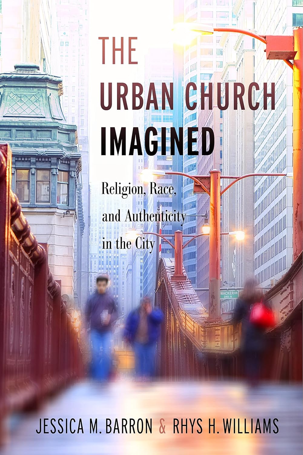 The Urban Church Imagined: Religion, Race, and Authenticity Explored