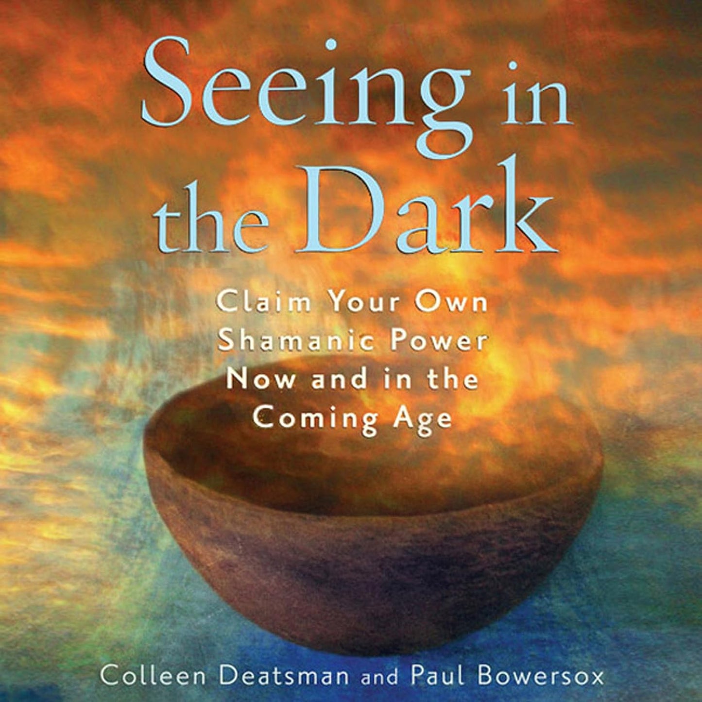 Shamanic Power Unleashed: See in the Dark