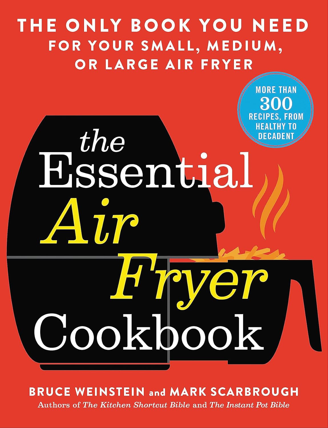 Ultimate Air Fryer Cookbook: Master Any Size!