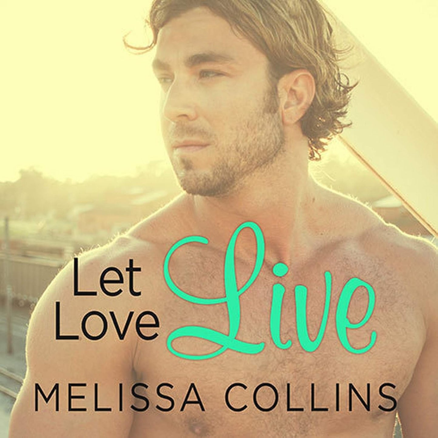 Let Love Live by Melissa Collins - A Heartfelt Journey of Love