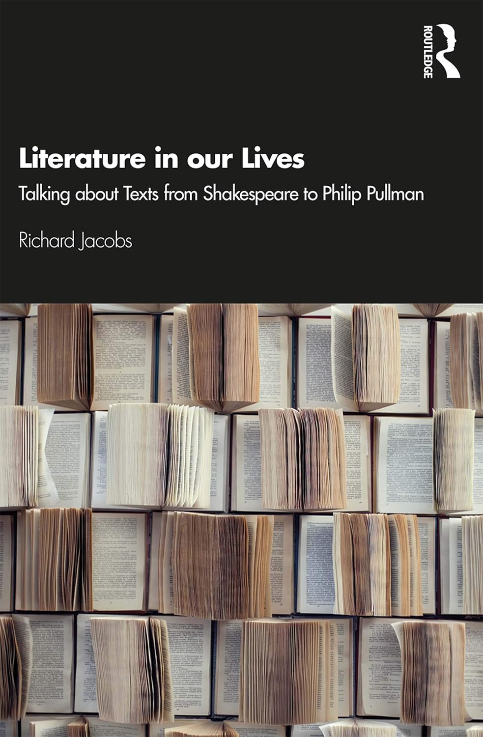 Literature in our Lives: Engaging Texts from Shakespeare to Pullman