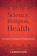Science, Religion, and Health: Exploring Psychology and Theology