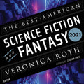 The Best American Science Fiction and Fantasy 2021 Collection