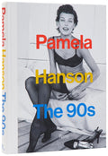 Pamela Hanson: The '90s Photography Book for Nostalgia Lovers