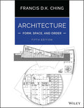 Architecture: Form, Space, and Order - Classic Introductory Text