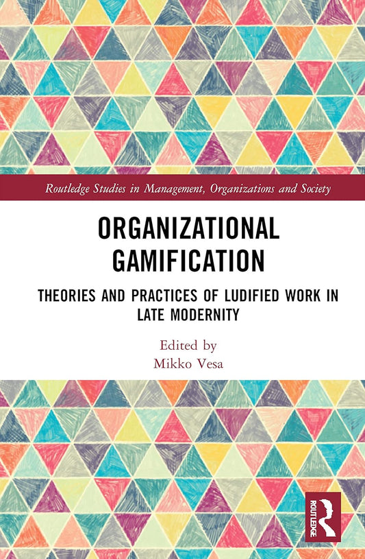 Organizational Gamification: A Comprehensive Study on Management