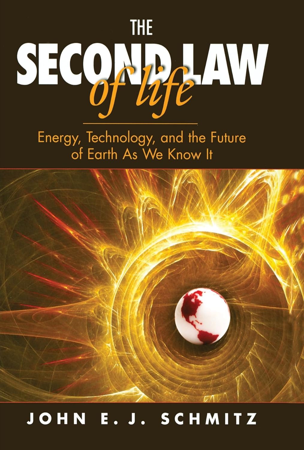 The Second Law of Life: Energy, Technology, and Earth's Future
