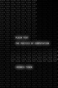 Plain Text: The Poetics of Computation - A Reader's