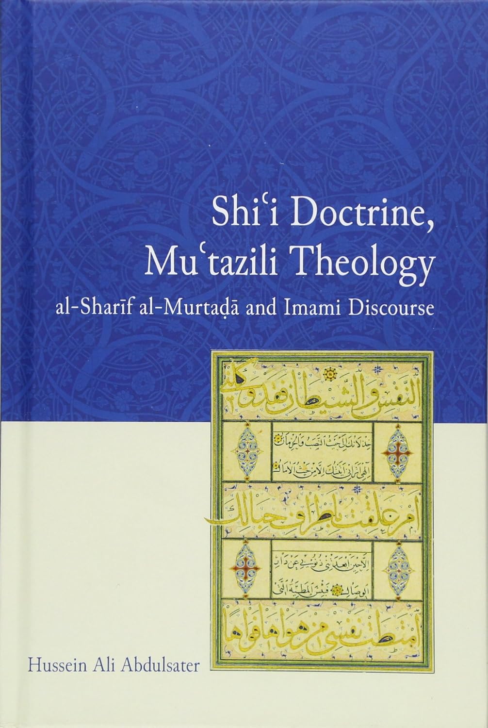 Shi'i Doctrine and Mu'tazili Theology: Insights from al-Murtada