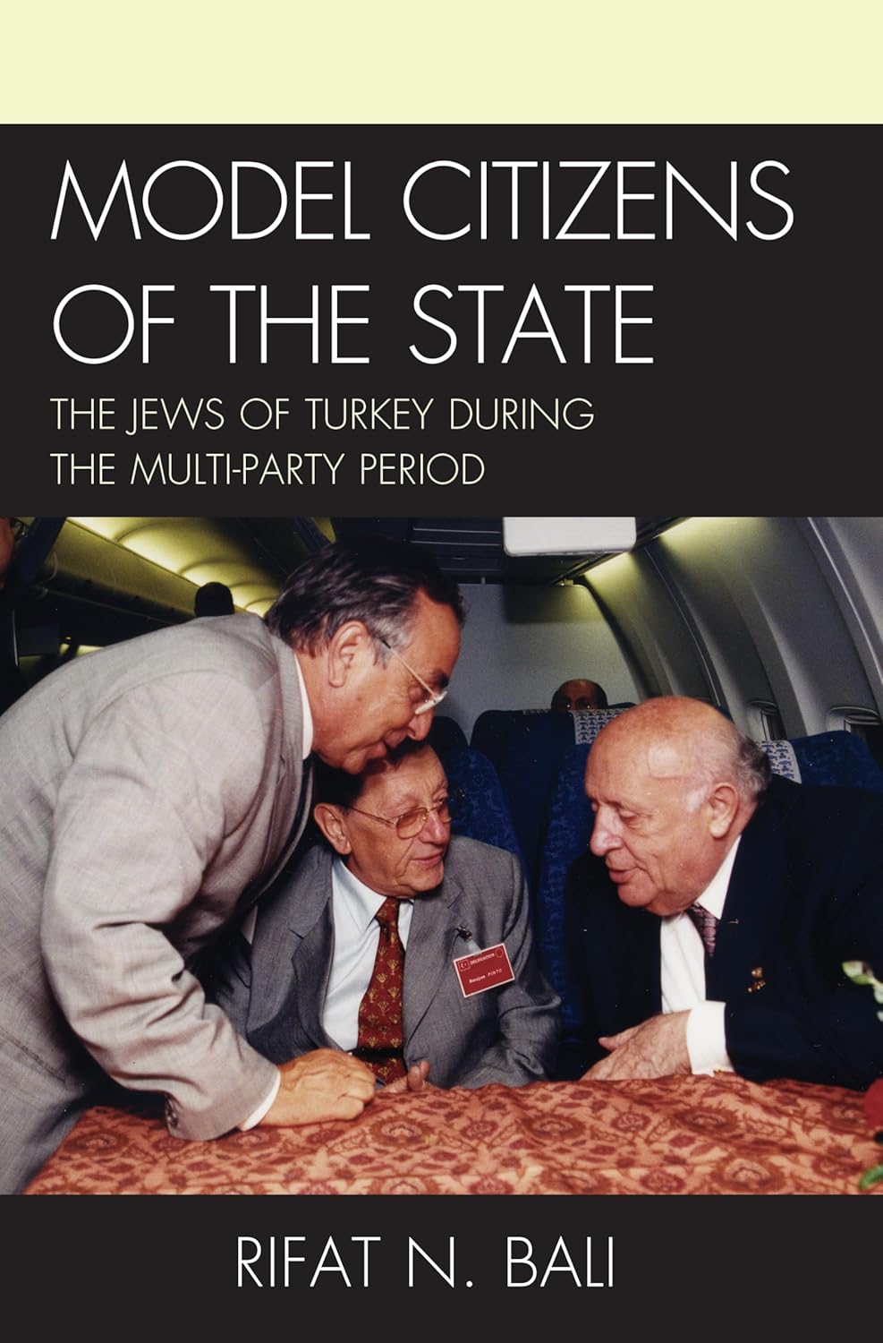 Model Citizens of the State: The Jews of Turkey during Multi-Party Era