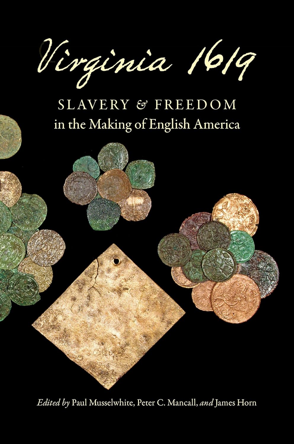 Virginia 1619: Slavery and Freedom in the Making of America