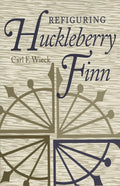Refiguring Huckleberry Finn: A New Perspective on Classic Literature